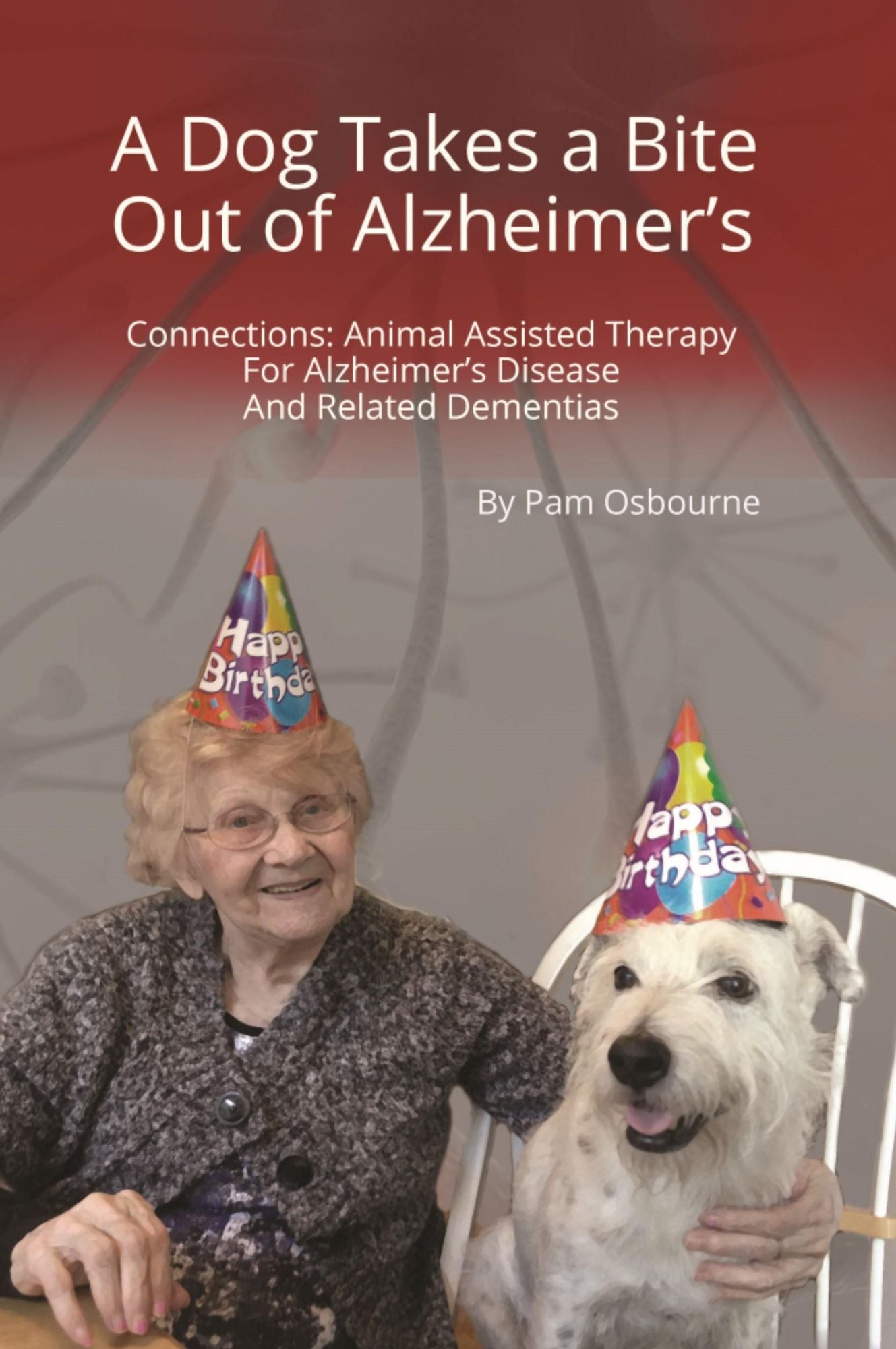 connections: Animal Assisted Therapy For Alzheimer's Disease and Related Dementias