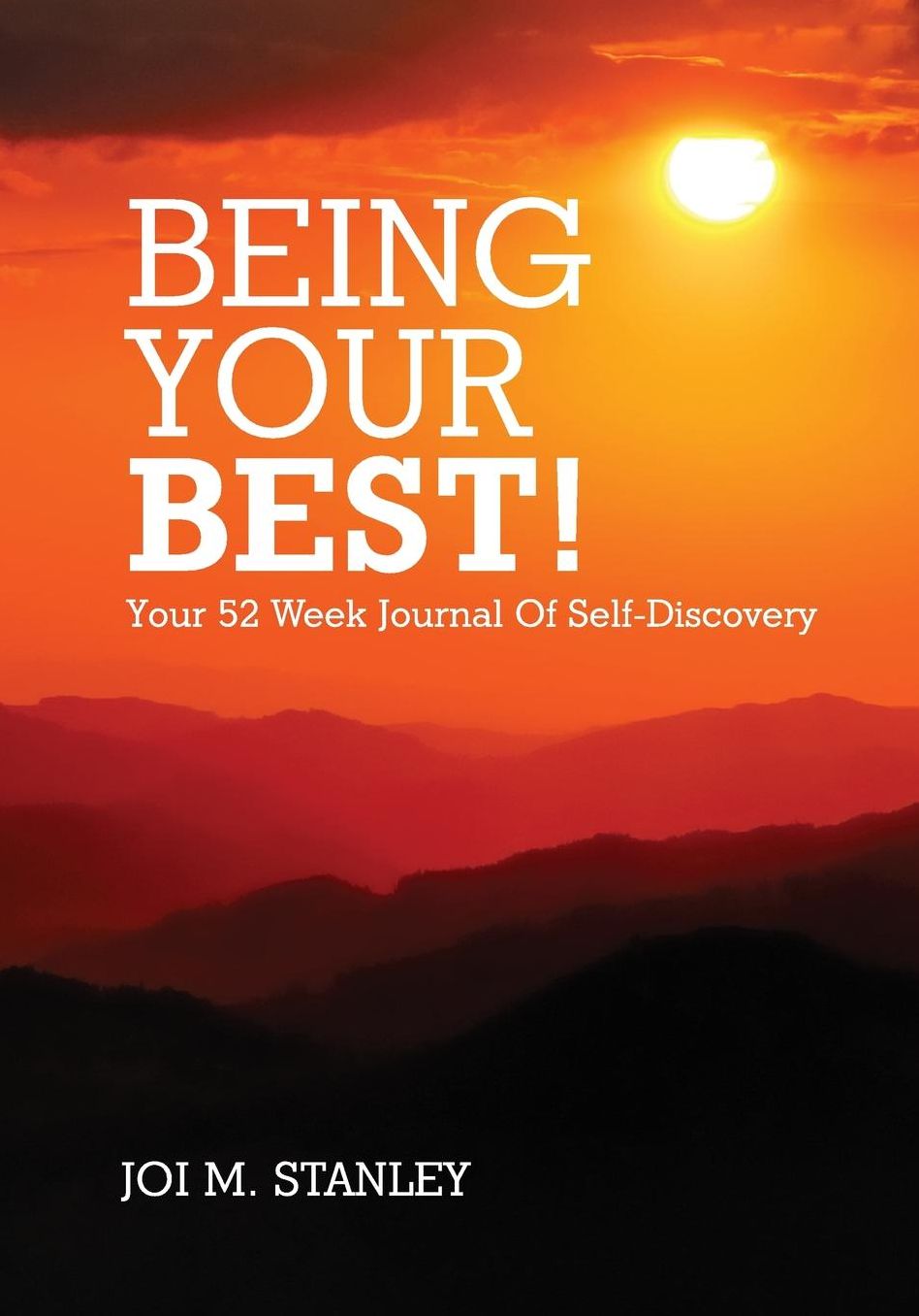 Being Your Best: Your 52 Week Journal of Self-Discovery