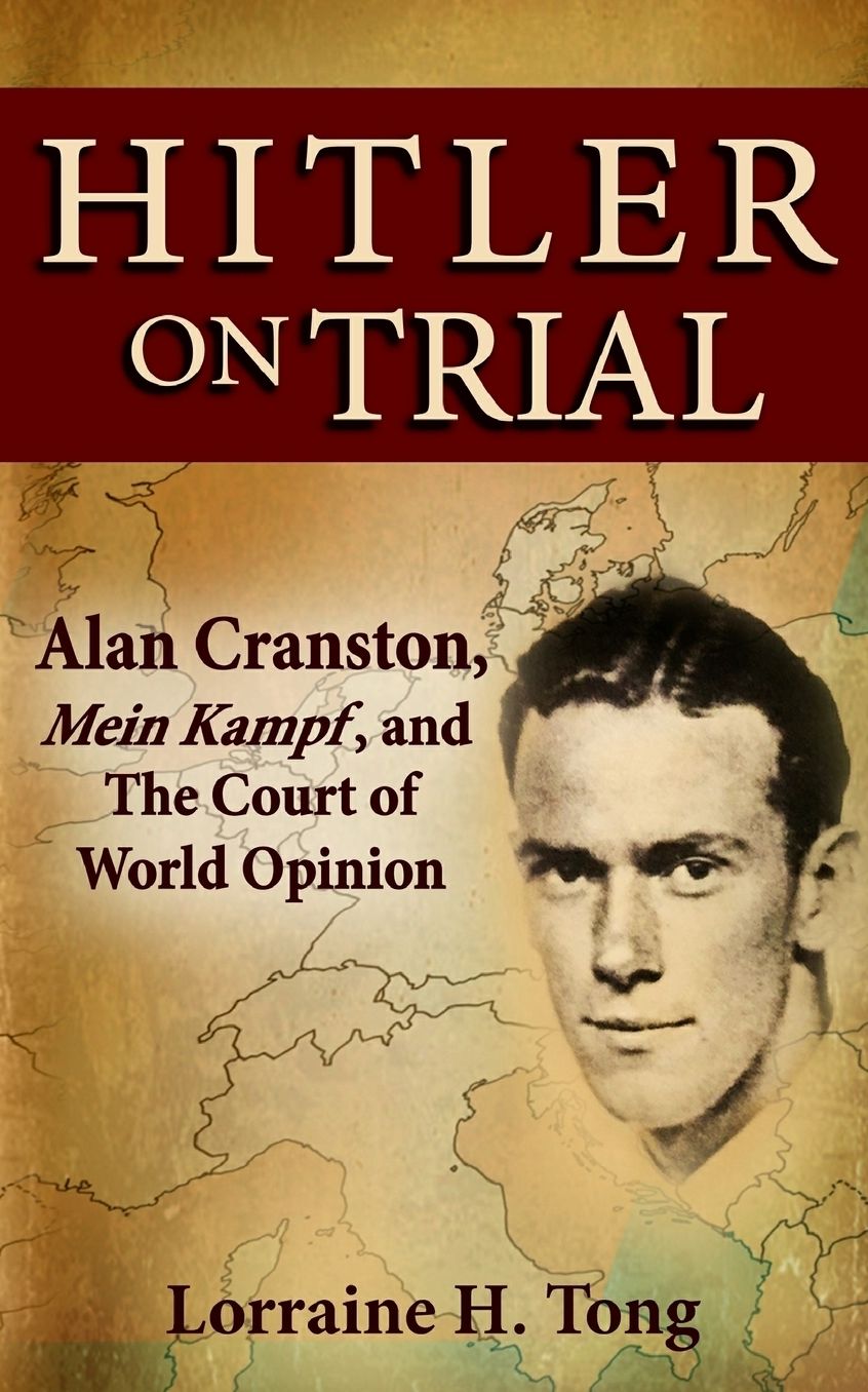 Hitler on Trial: Alan Cranston, Mein Kampf, and The Court of World Opinion