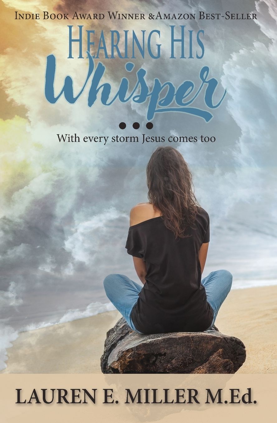 Hearing His Whisper: With Every Storm Jesus Comes Too