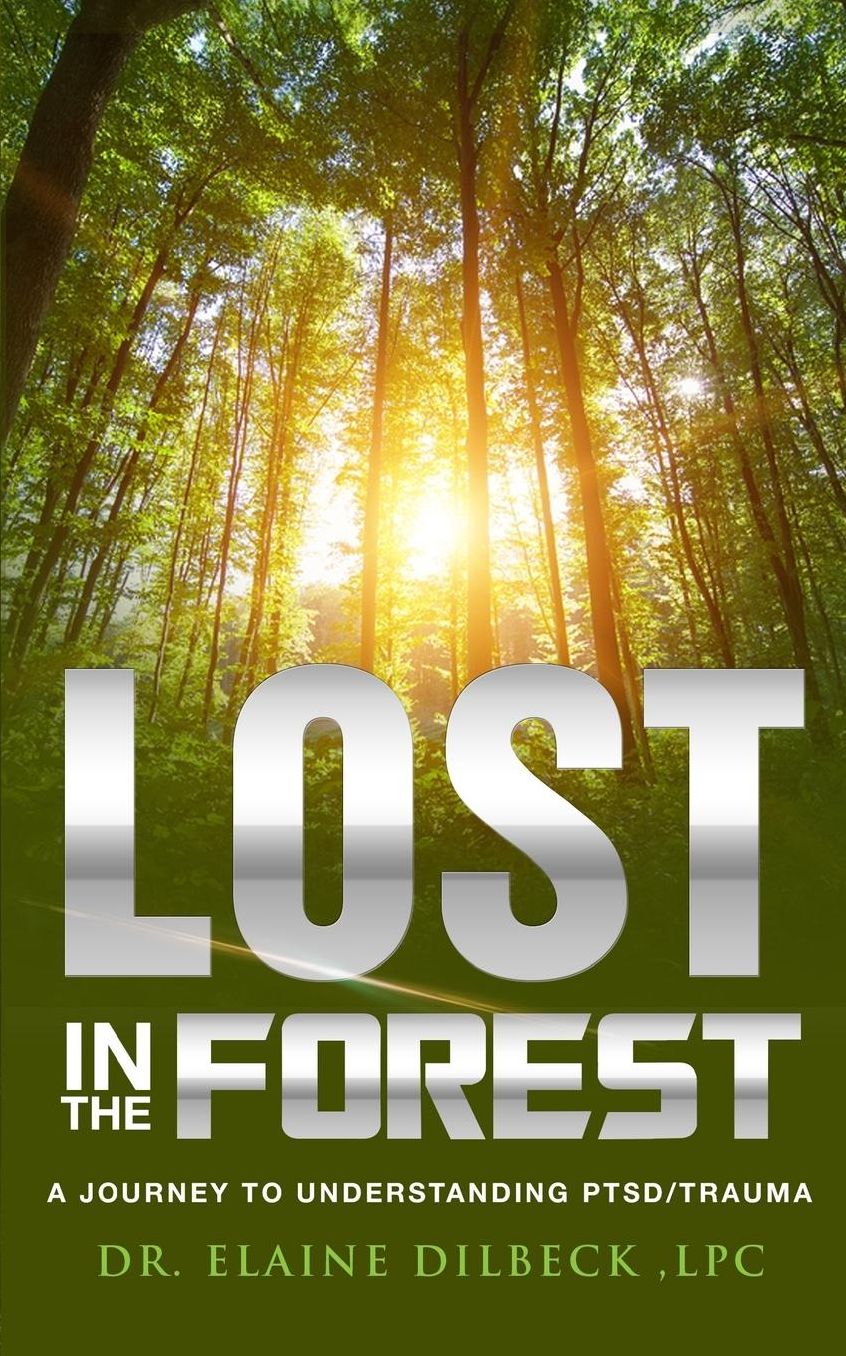 Lost in the Forest: A Journey to Understanding PTSD/Trauma