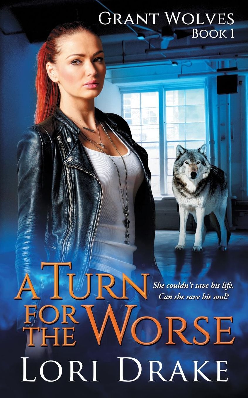A Turn for the Worse: Grant Wolves Book 1