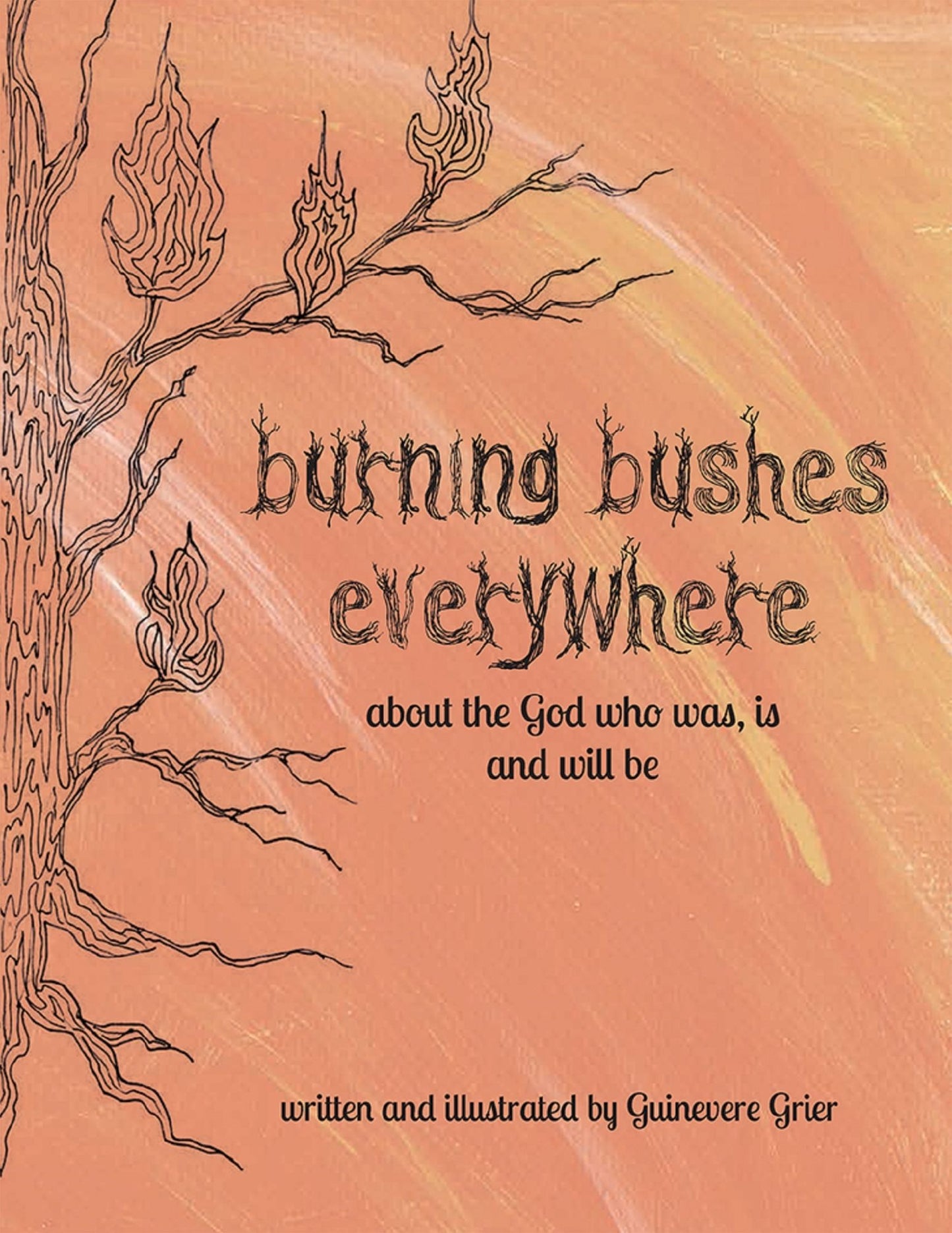 Burning Bushes Everywhere: About the God who was, is and will be