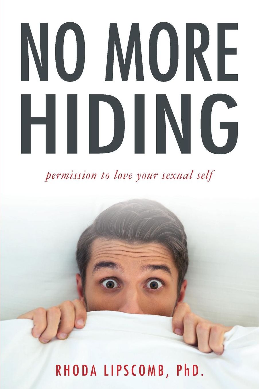 No More Hiding: Permission to love your sexual self
