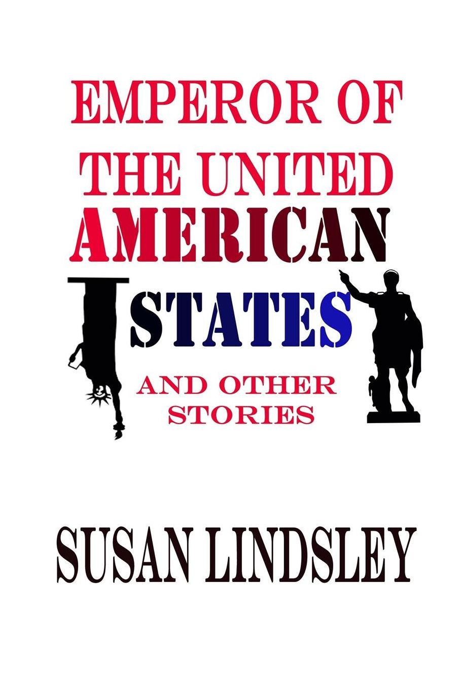 Emperor of the United American States and Other Stories