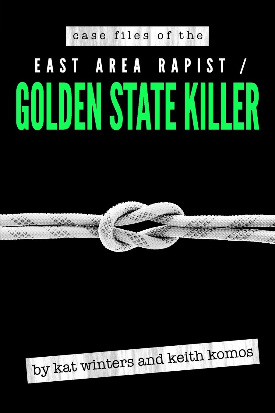 Case Files of the East Area Rapist / Golden State Killer