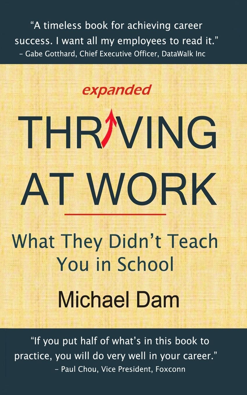 THRIVING AT WORK: What They Didn't Teach You in School