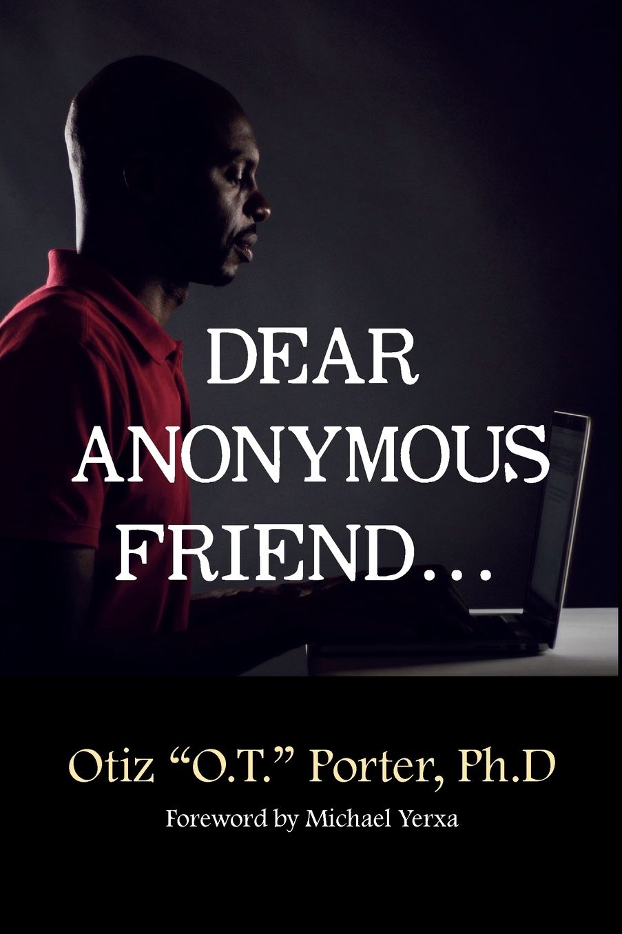 Dear Anonymous Friend...
