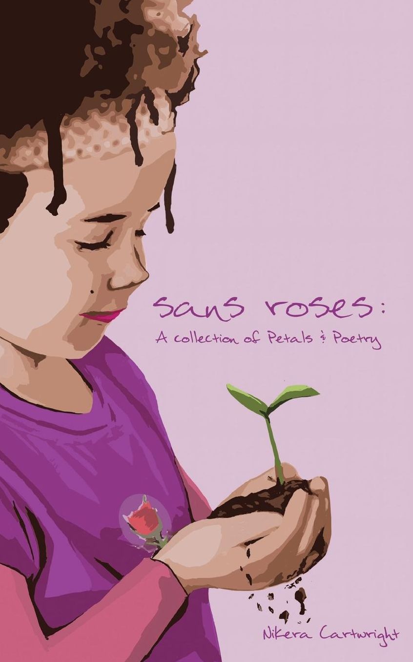 Sans Roses: A Collection of Petals and Poetry