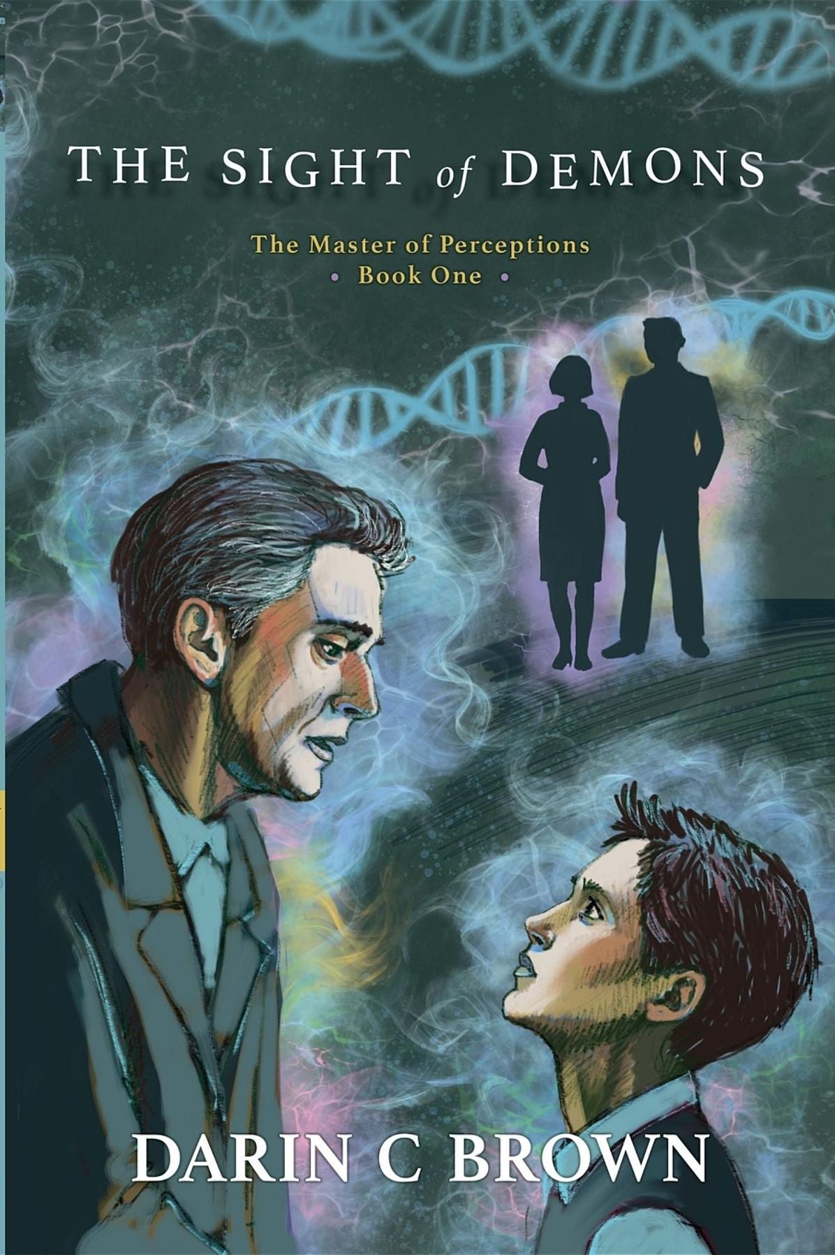 The Sight of Demons: The Master of Perceptions, Book One