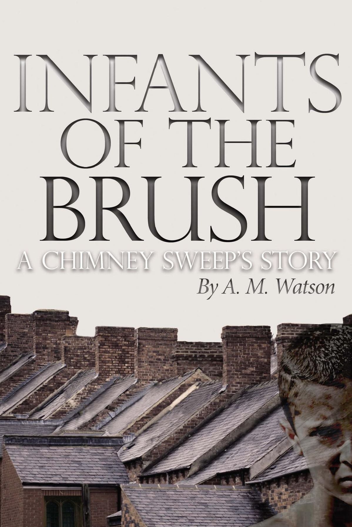 Infants of the Brush: A Chimney Sweep's Story
