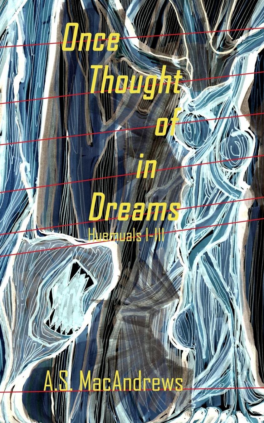 Once Thought of in Dreams