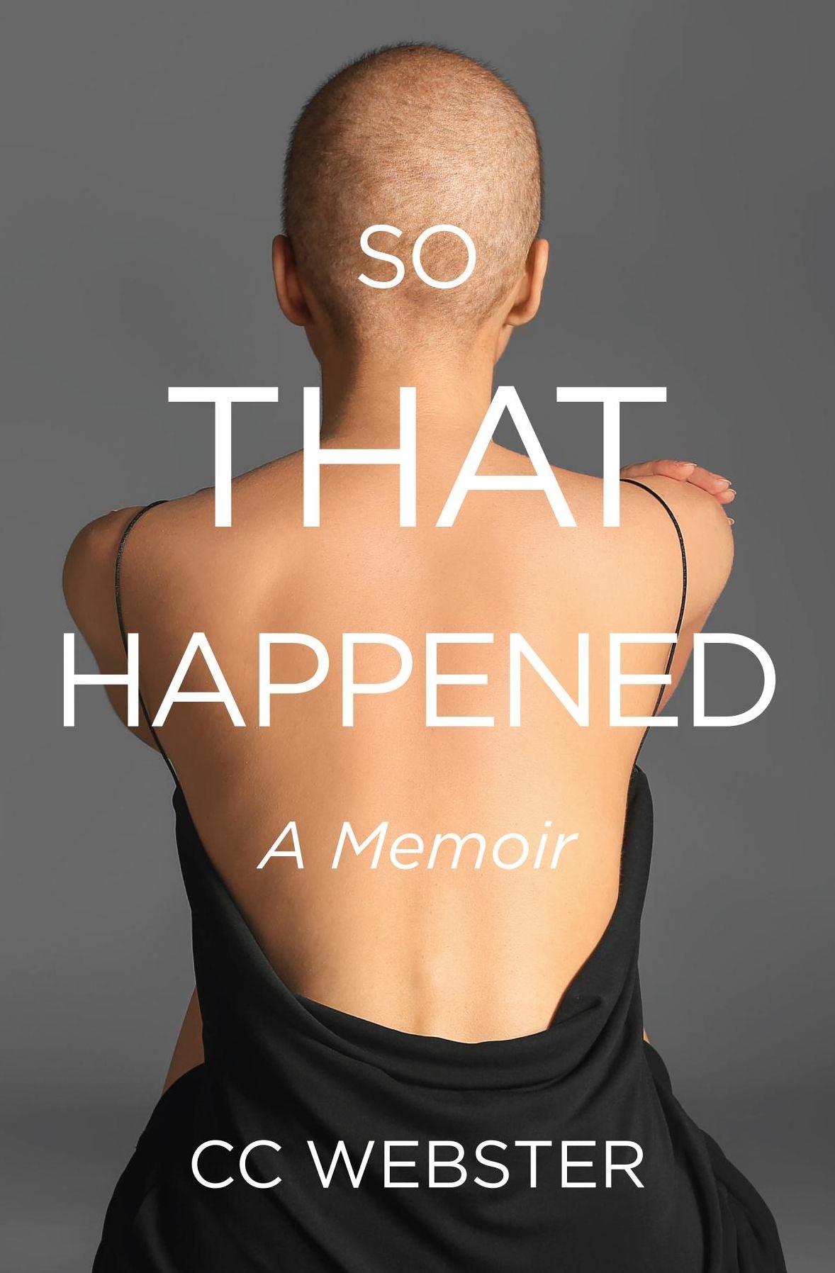 So, That Happened: A Memoir