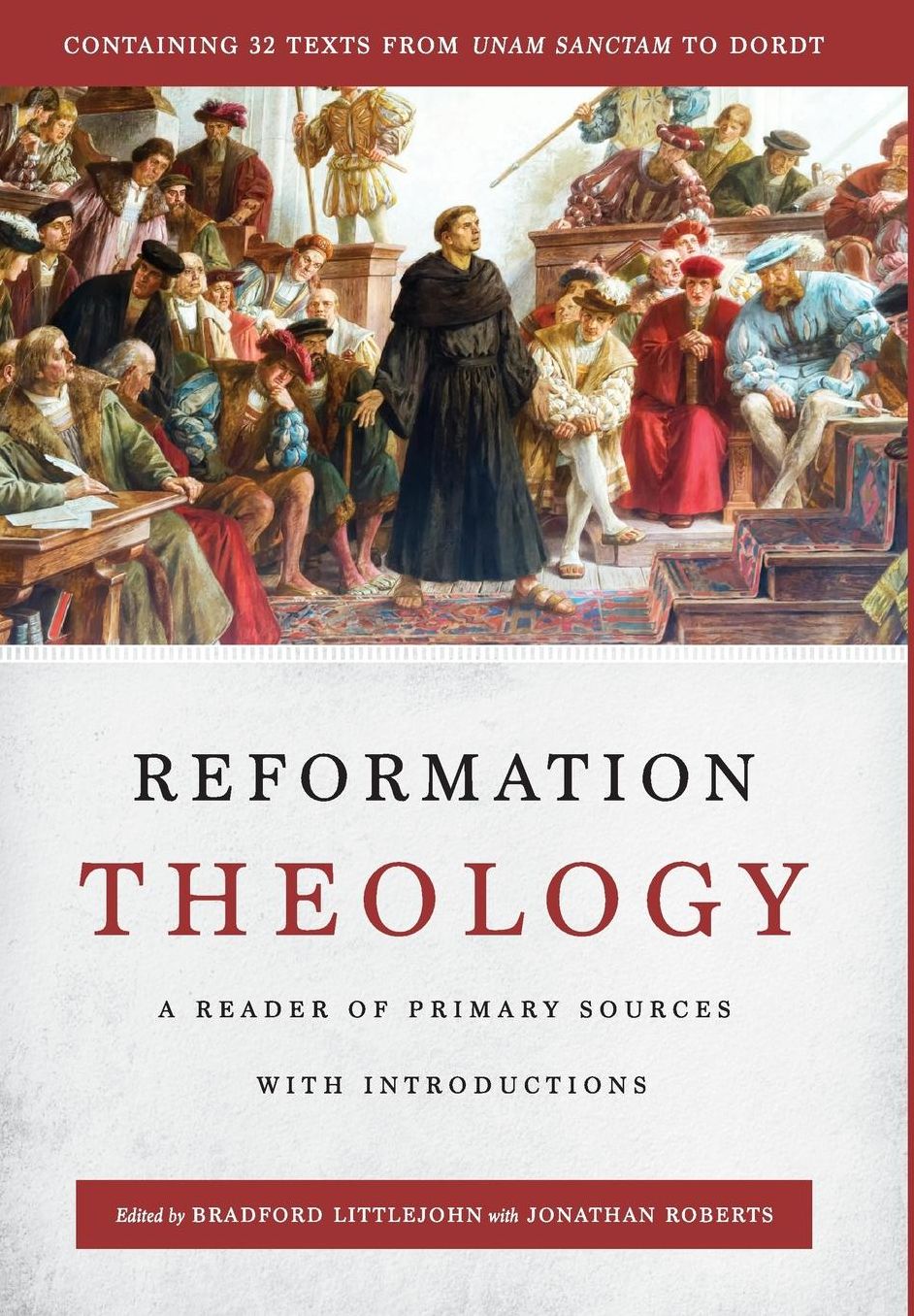 Reformation Theology: A Reader of Primary Sources with Introductions