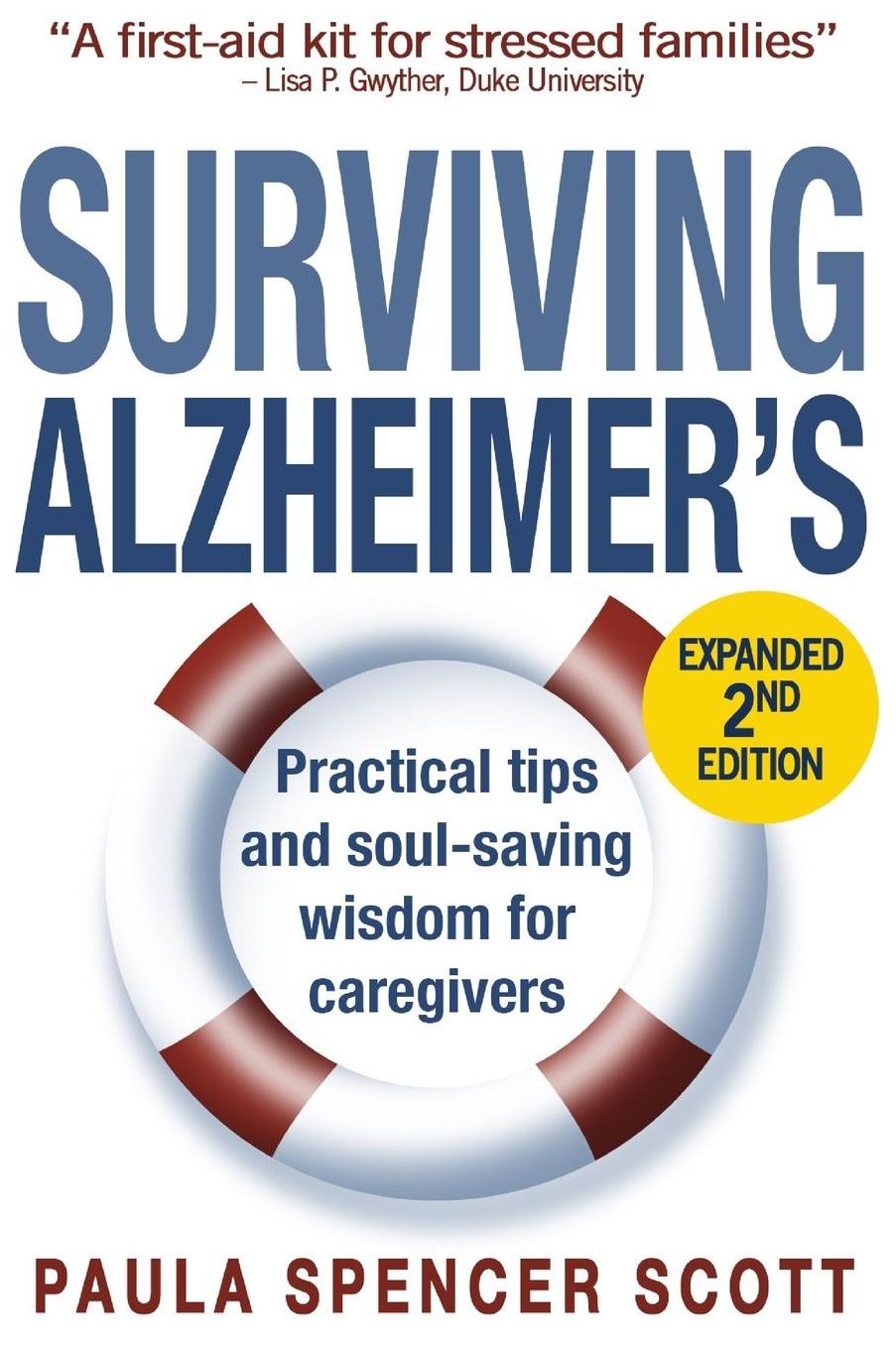 Surviving Alzheimer's: Practical Tips and Soul-Saving Wisdom for Caregivers