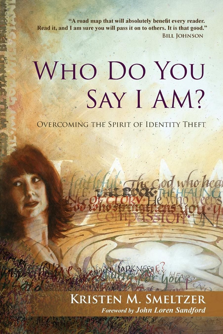 WHO DO YOU SAY I AM?: Overcoming the Spirit of Identity Theft