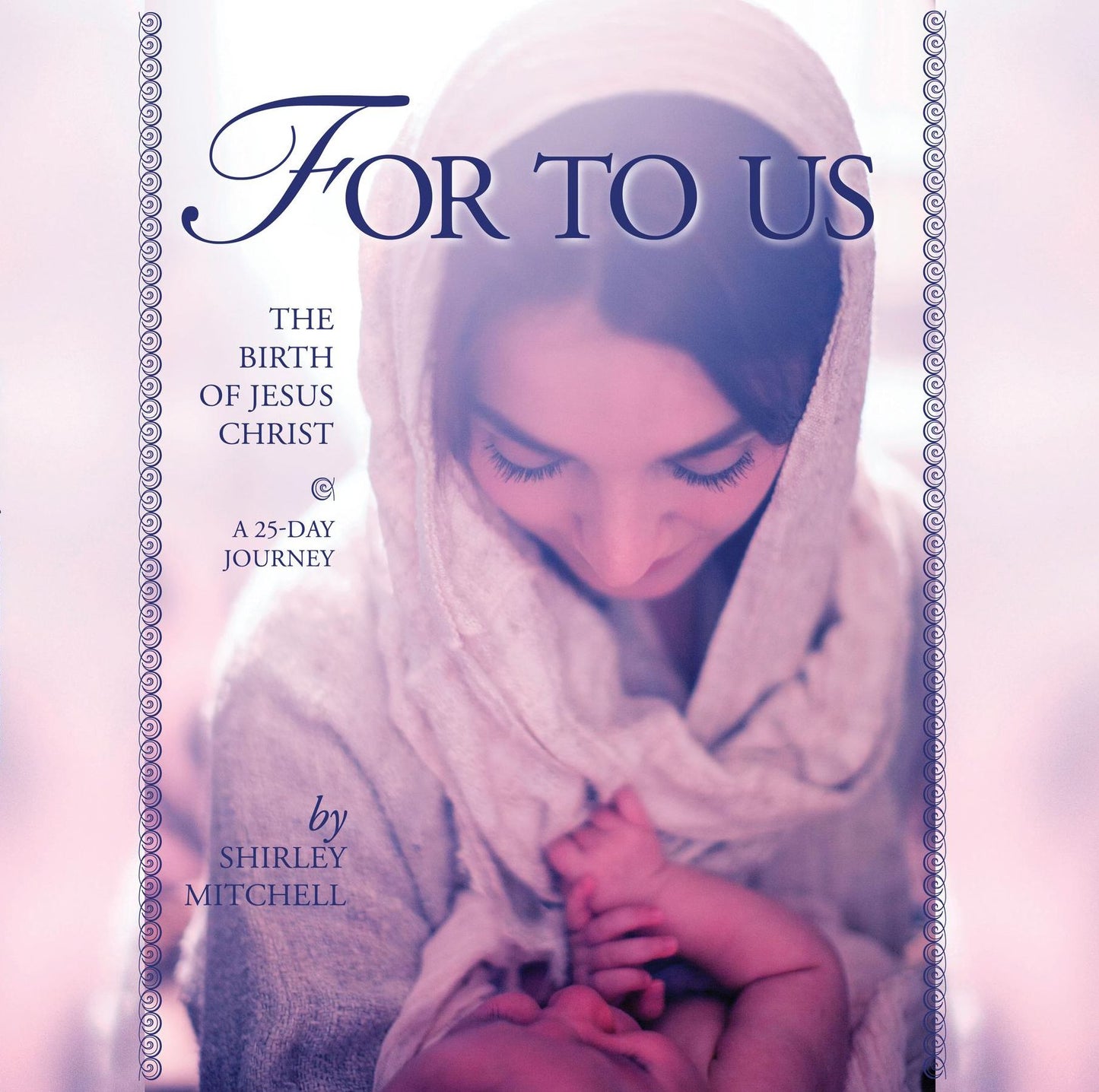 For To Us: The Birth of Jesus Christ