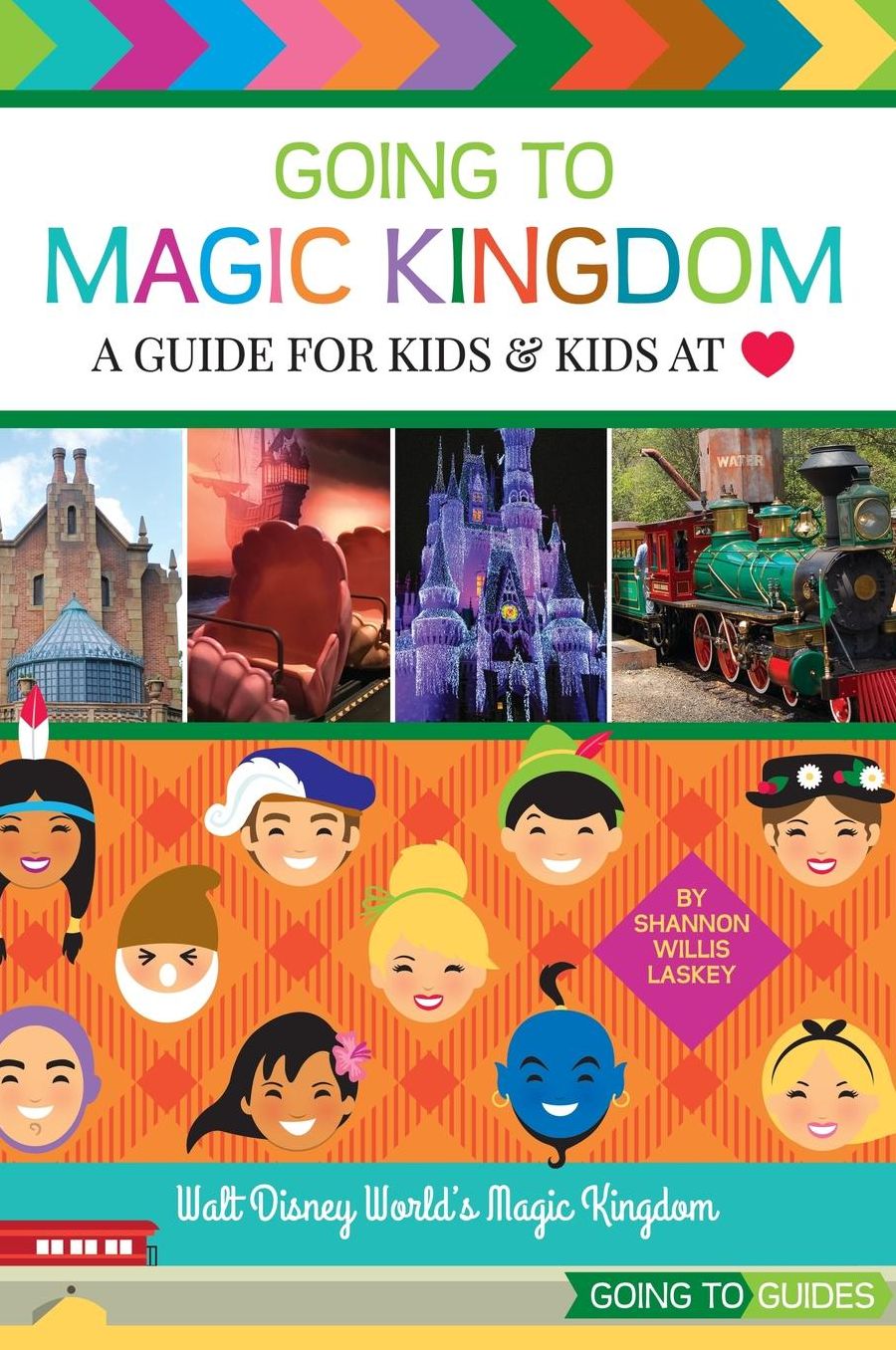 Going to Magic Kingdom: A Guide for Kids & Kids at Heart