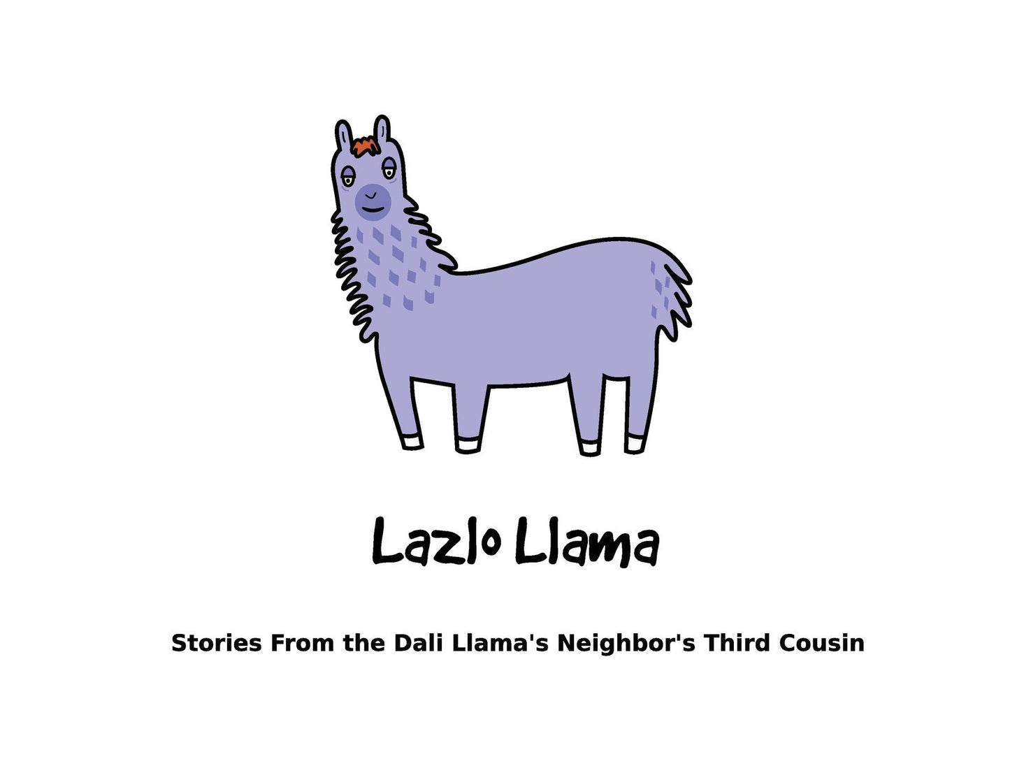 Lazlo Llama: Stories From the Dali Llama's Neighbor's Third Cousin