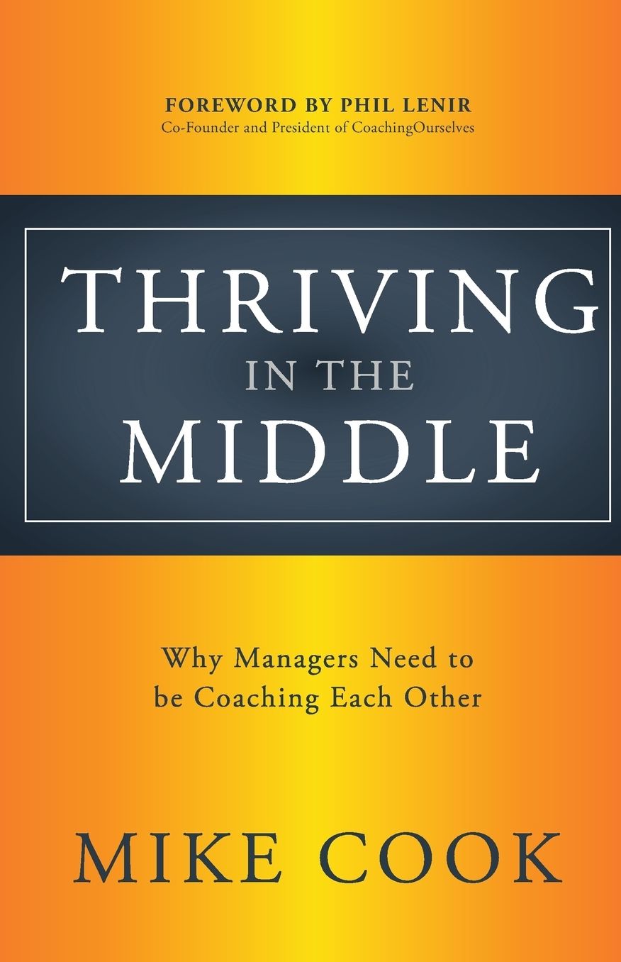 Thriving in the Middle: Why Managers Need to be Coaching Each Other