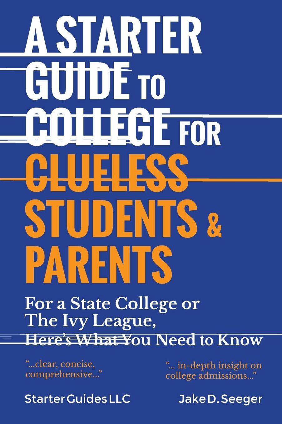 A Starter Guide to College for Clueless Students & Parents