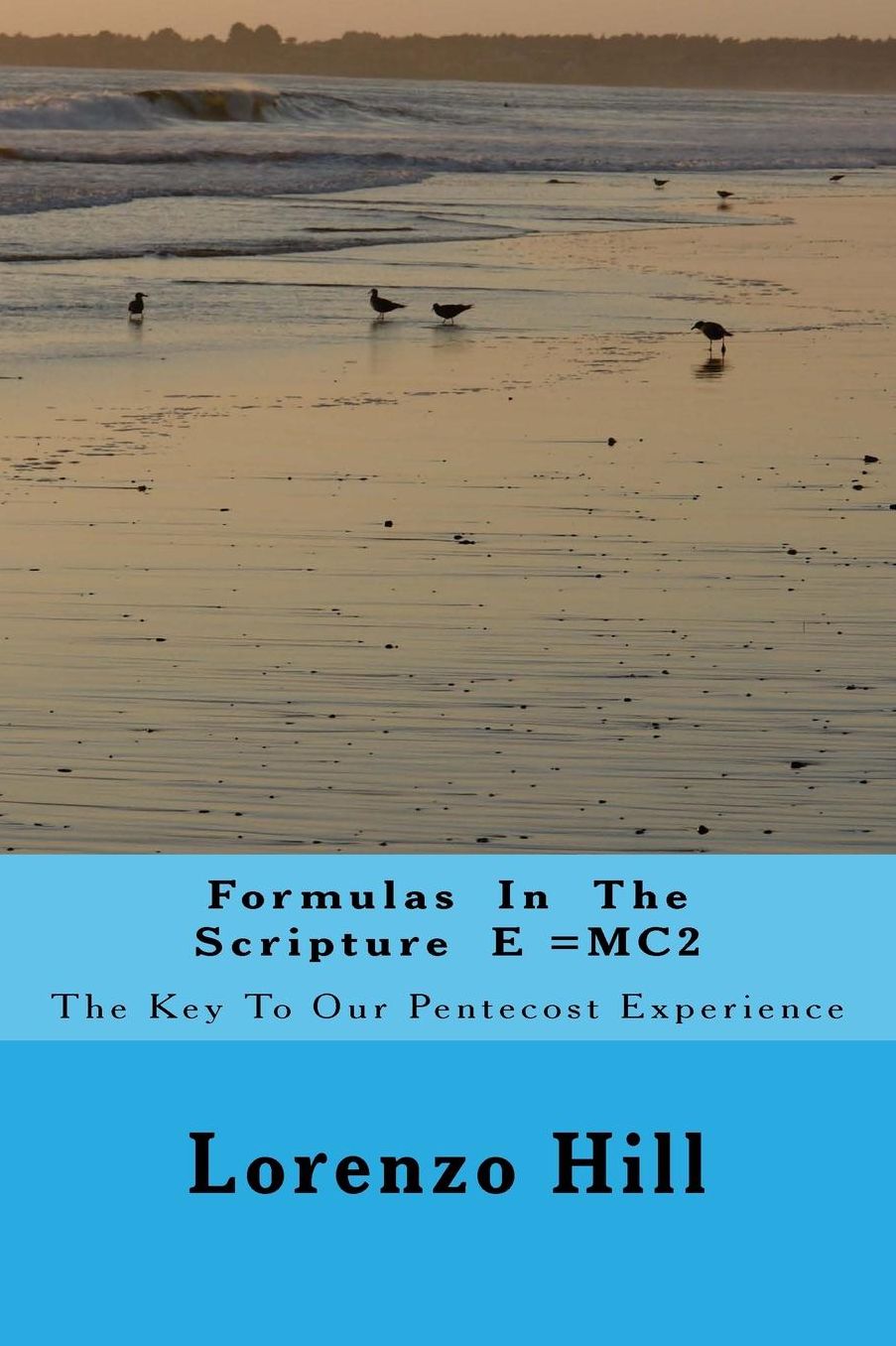 Formulas In The Scripture E =MC2: The Key To Our Pentecost Experience