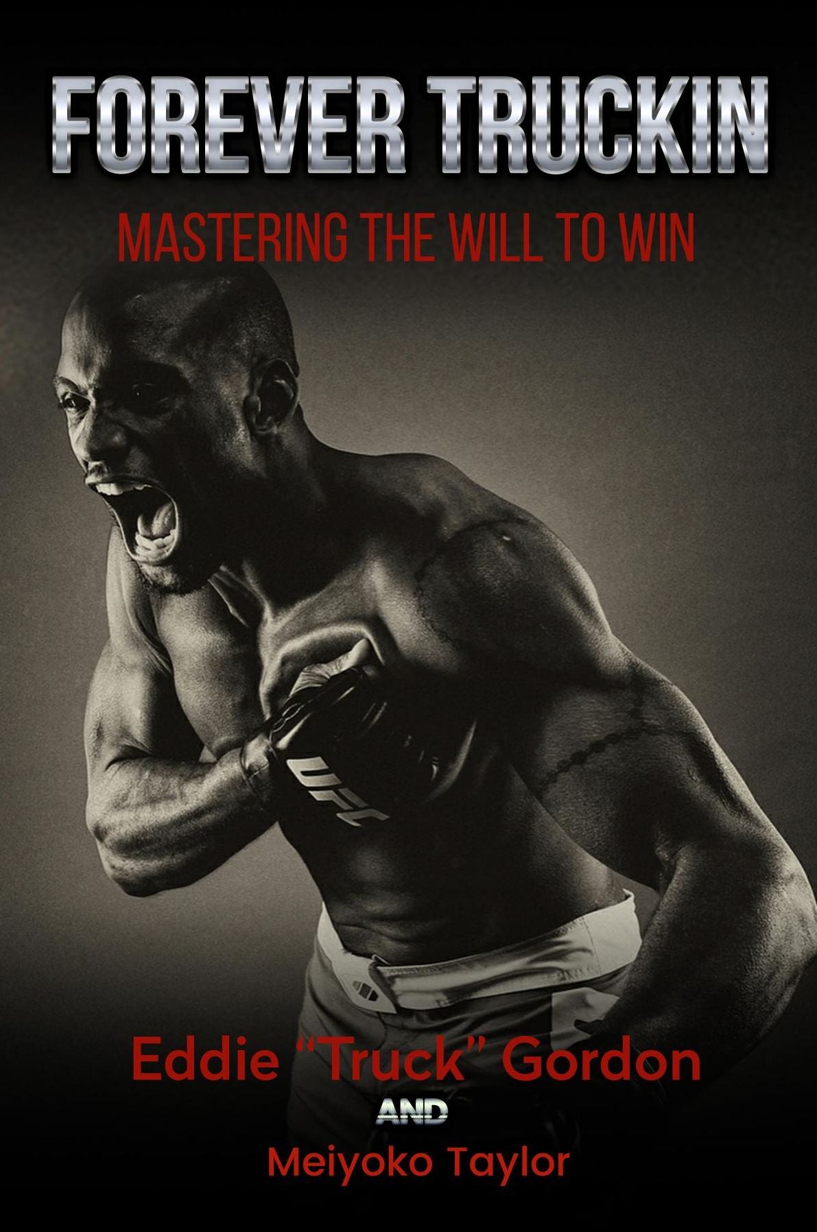 Forever TRUCKIN: Mastering The WIll To WIn
