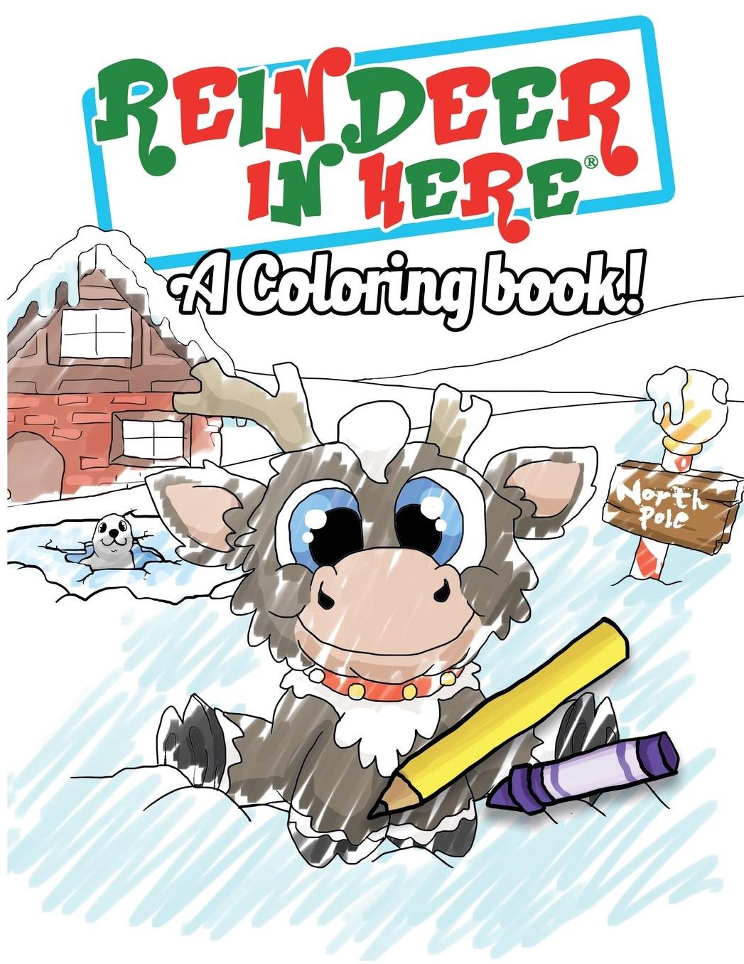 Reindeer In Here Coloring Book