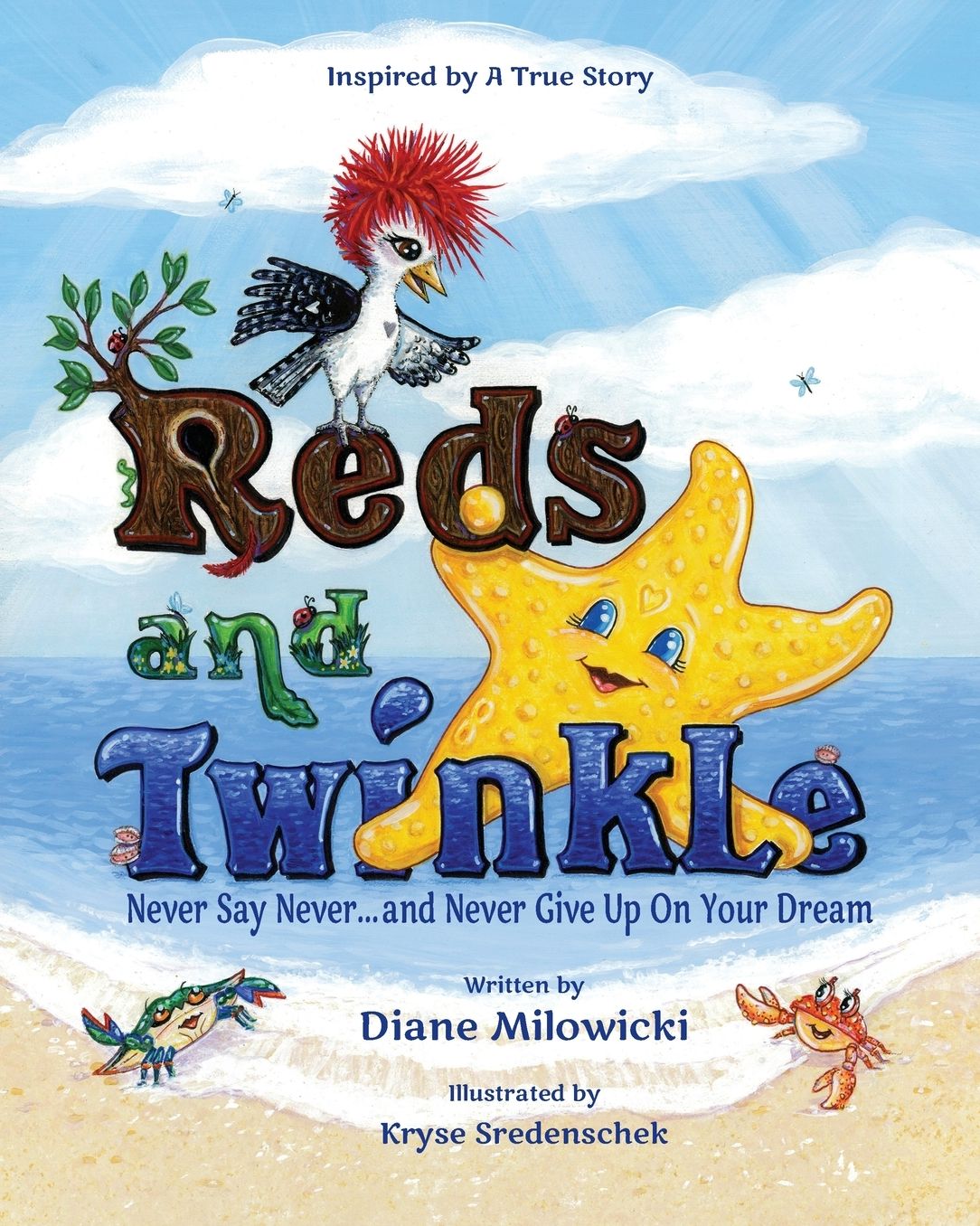 Reds and Twinkle: Never Say Never...and Never Give Up On Your Dream