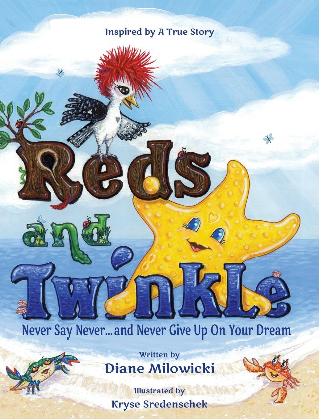 Reds and Twinkle: Never Say Never...and Never Give Up On Your Dream