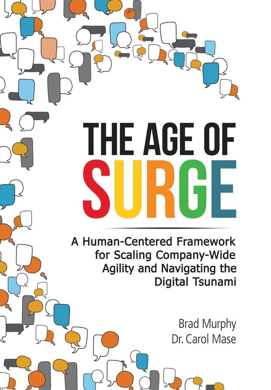 The Age of Surge: A Human Centered Framework for Scaling Company Wide Agility and Navigating the Tsunami of Digital