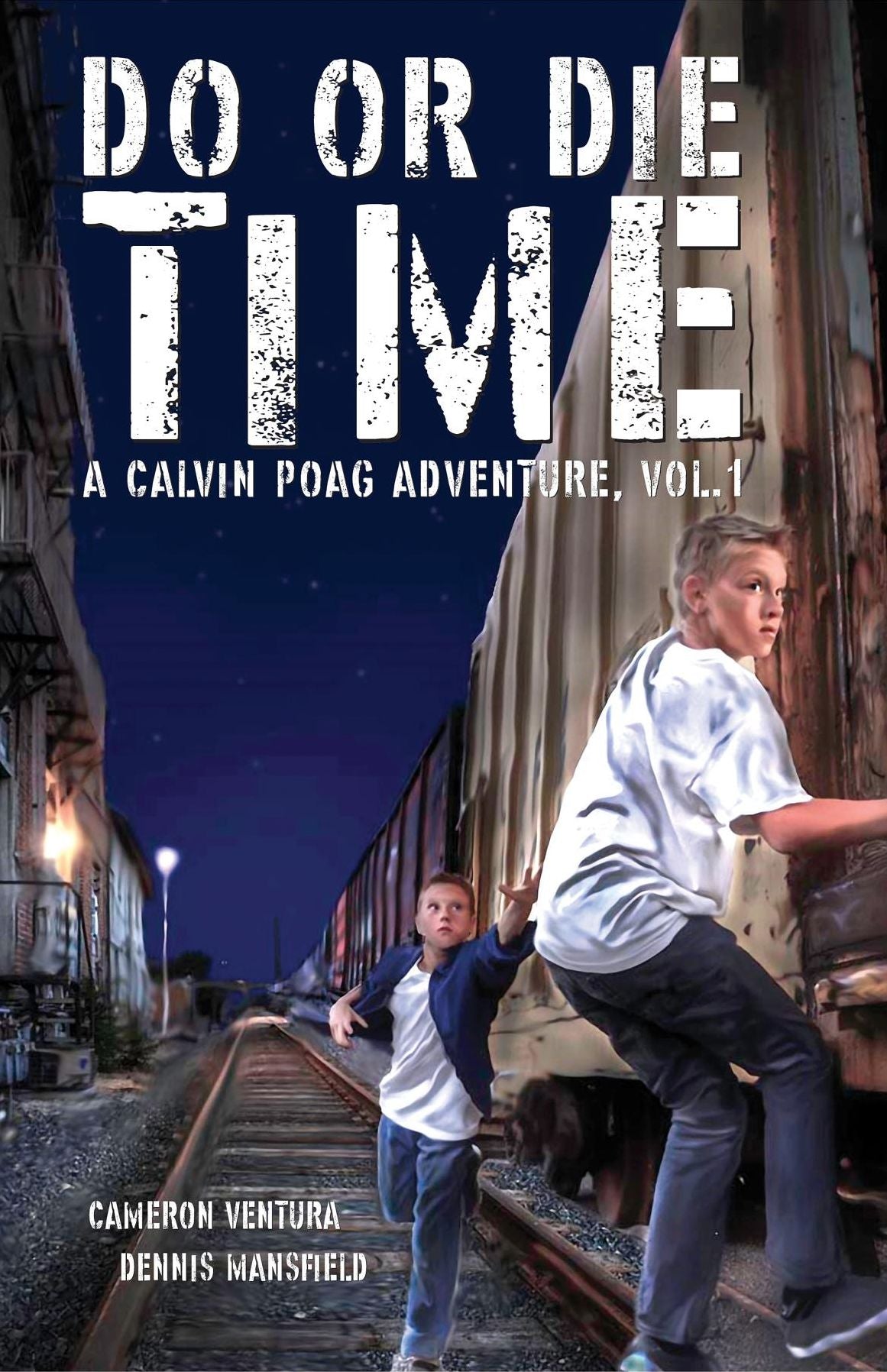 Do or Die Time: A Calvin Poag Adventure, vol. 1