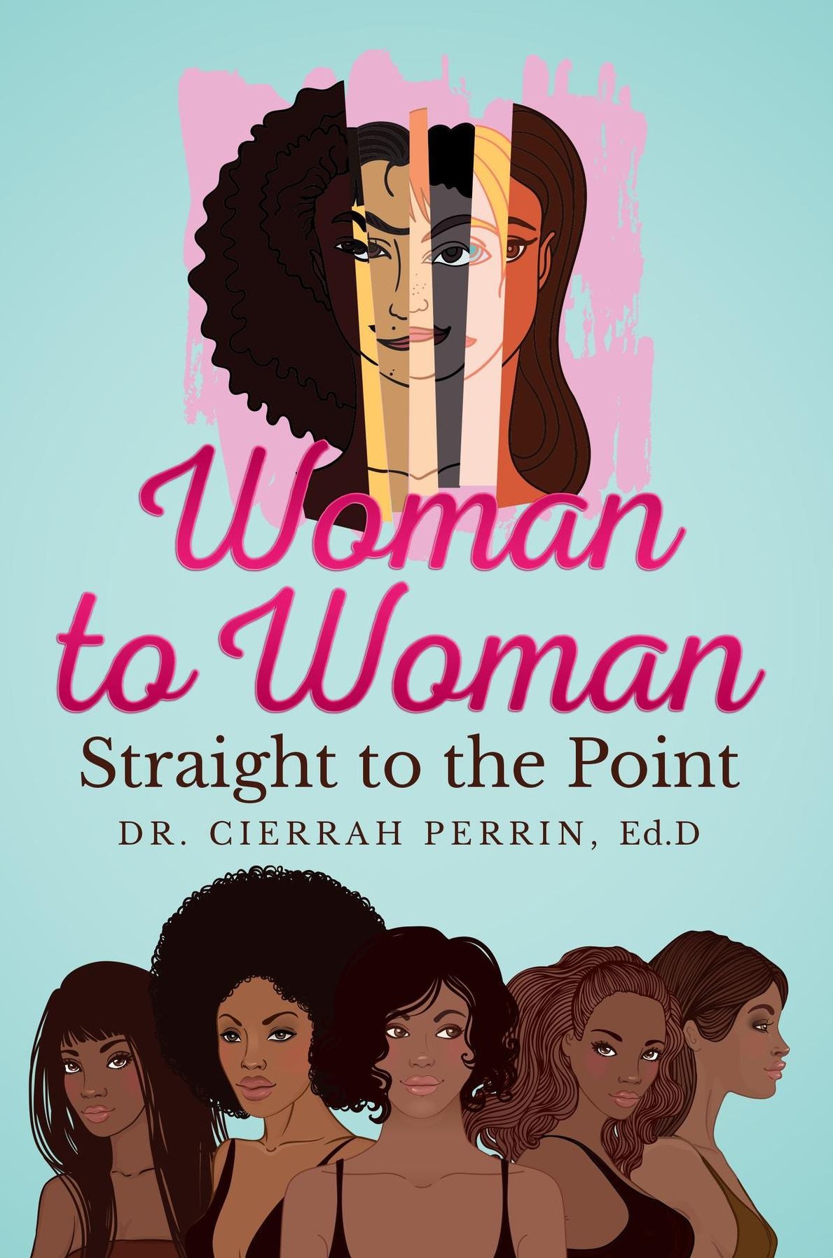 Woman to Woman: Straight to the Point