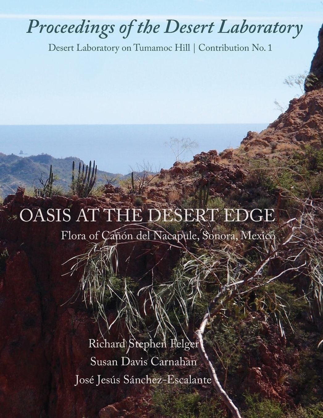 Oasis at the Desert Edge: Flora of Cañón del Nacapule, Sonora, Mexico