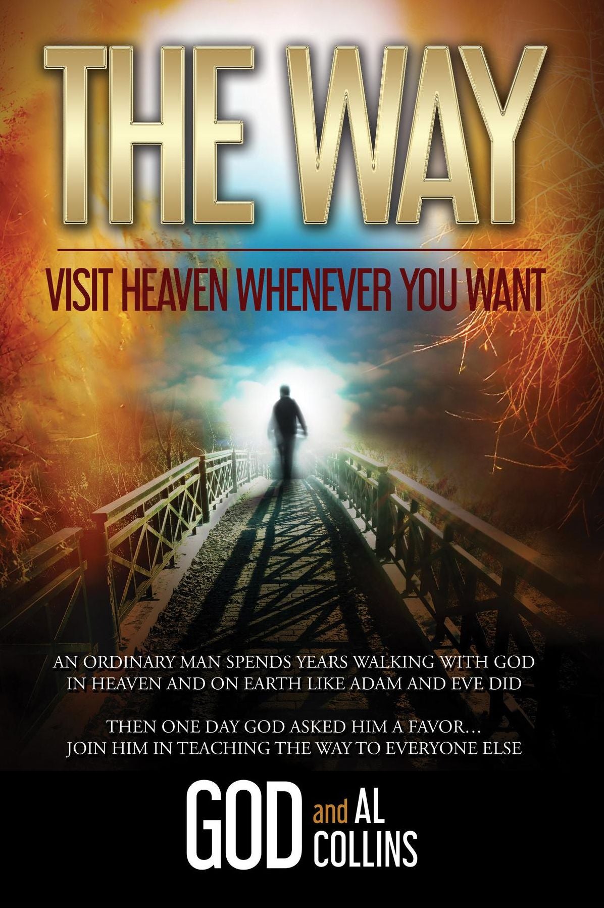 The Way: Visit Heaven Whenever You Want