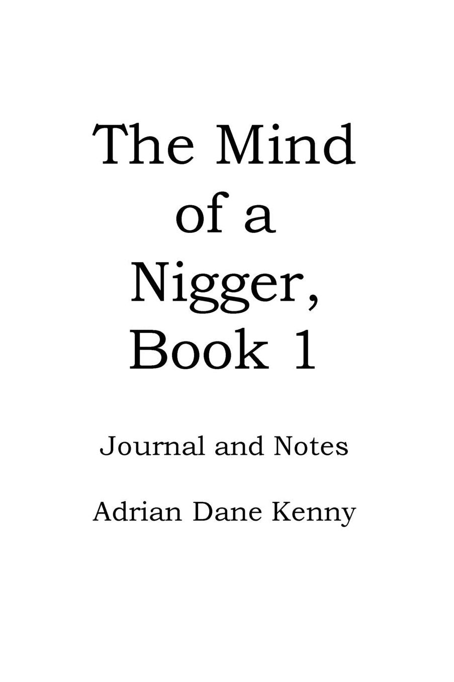 The Mind of a Nigger, Book 1