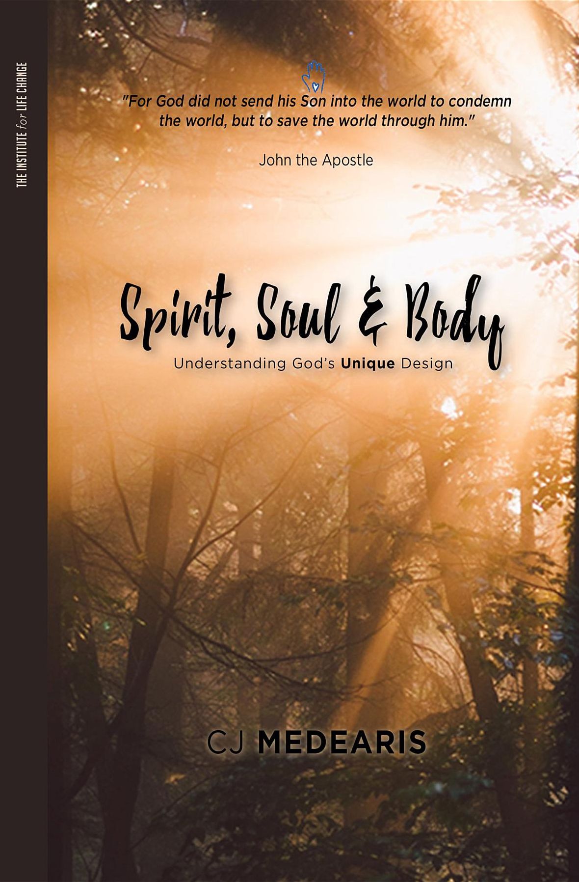 Spirit, Soul & Body: Understanding God's Unique Design