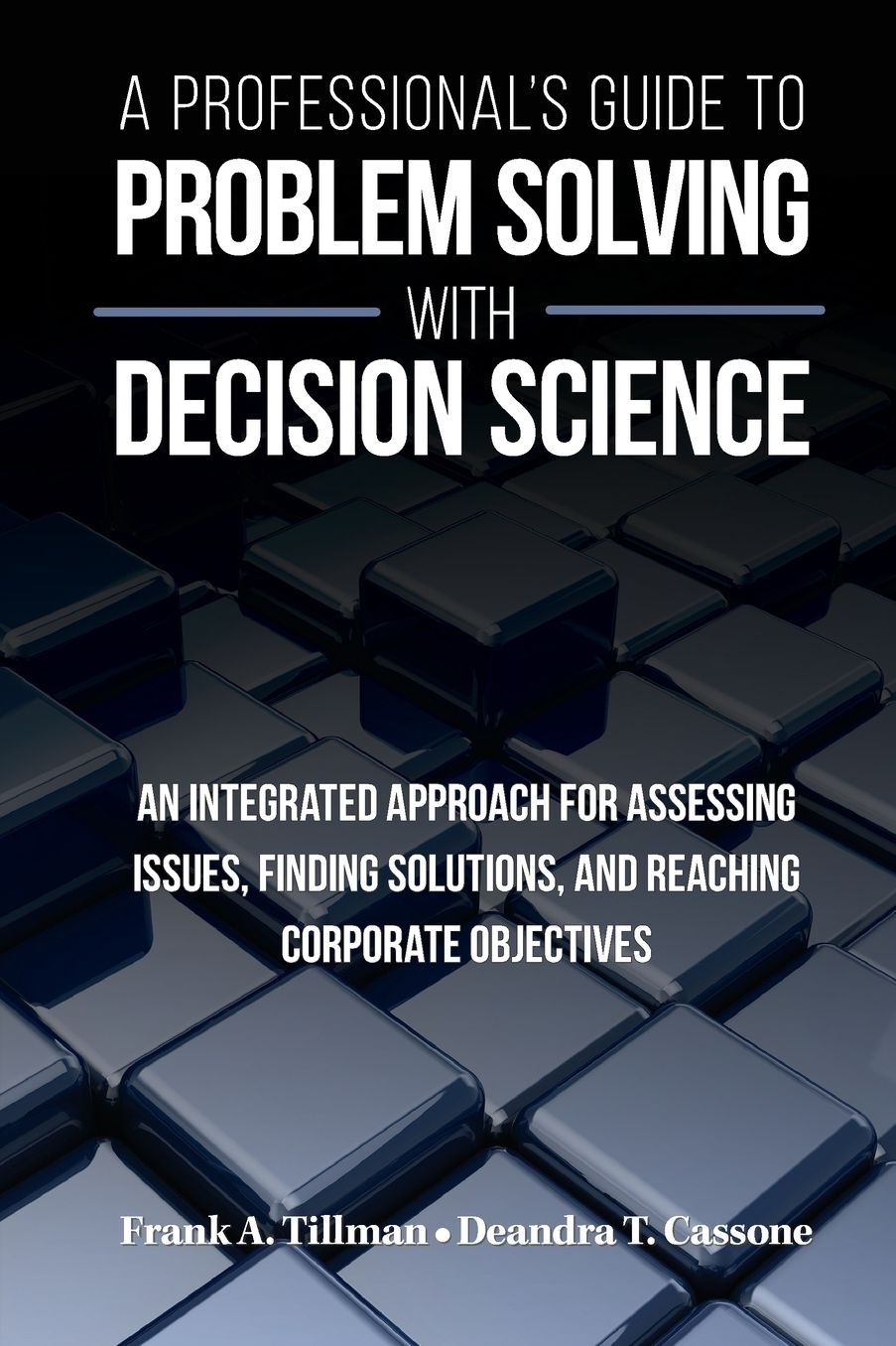 A Professional's Guide to Problem Solving with Decision Science