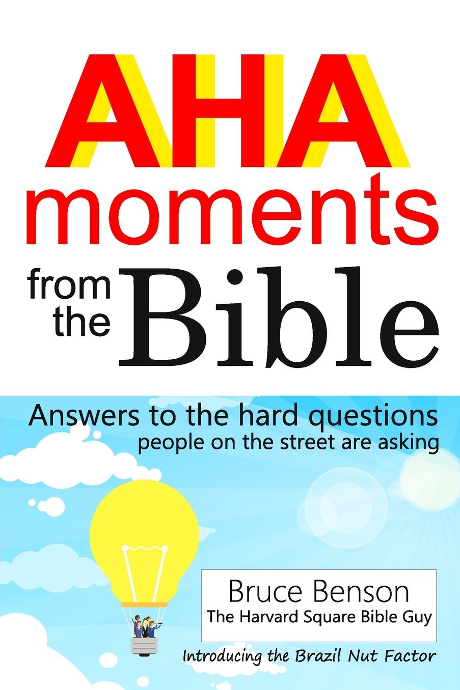 AHA moments from the Bible: Answers to the hard questions people on the street are asking