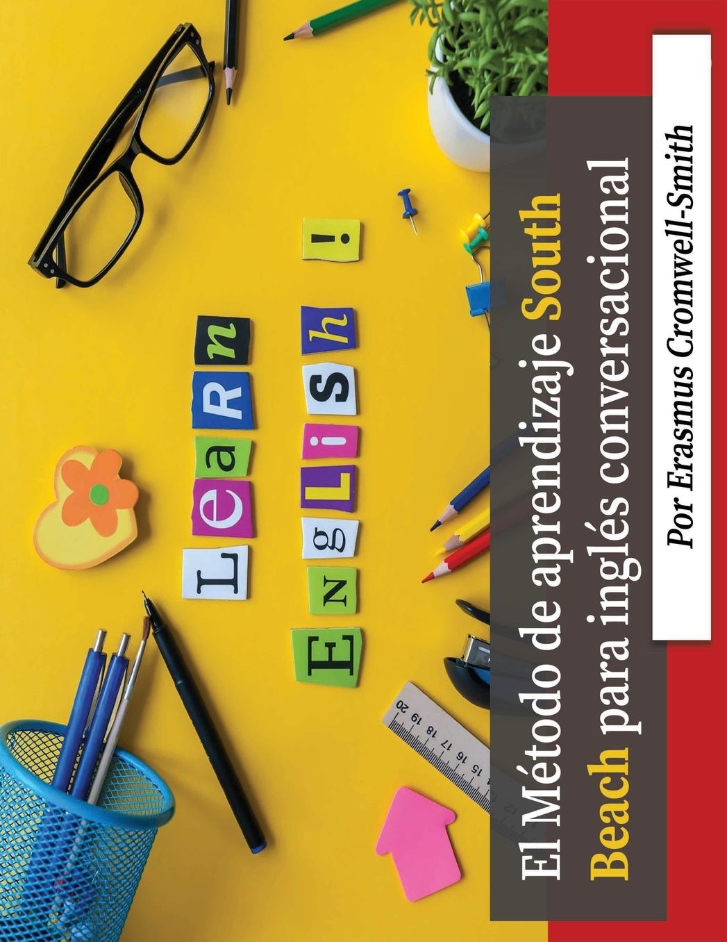 El Mï¿½todo South Beach Para El Aprendizaje de Inglï¿½s Conversacional