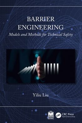 Barrier Engineering: Models and Methods for Technical Safety
