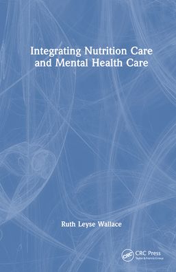 Integrating Nutrition Into Mental Health Care