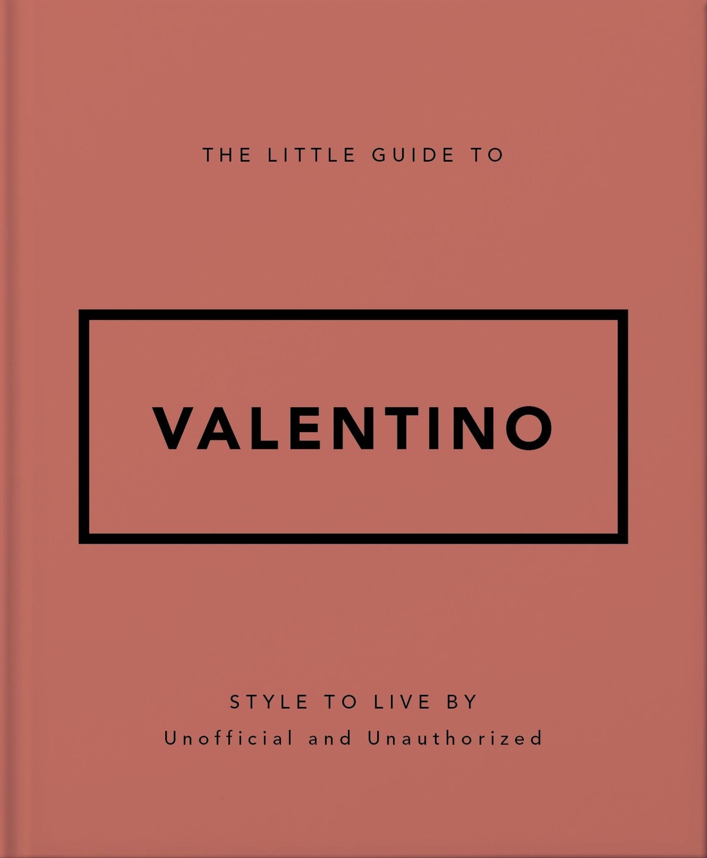 The Little Guide to Valentino: Style to Live By