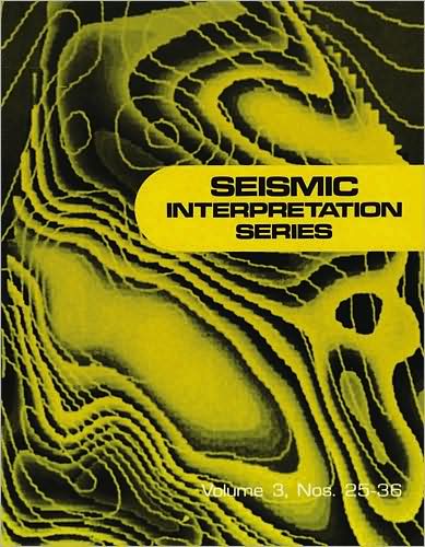 Seismic Interpretation Series Vol.3