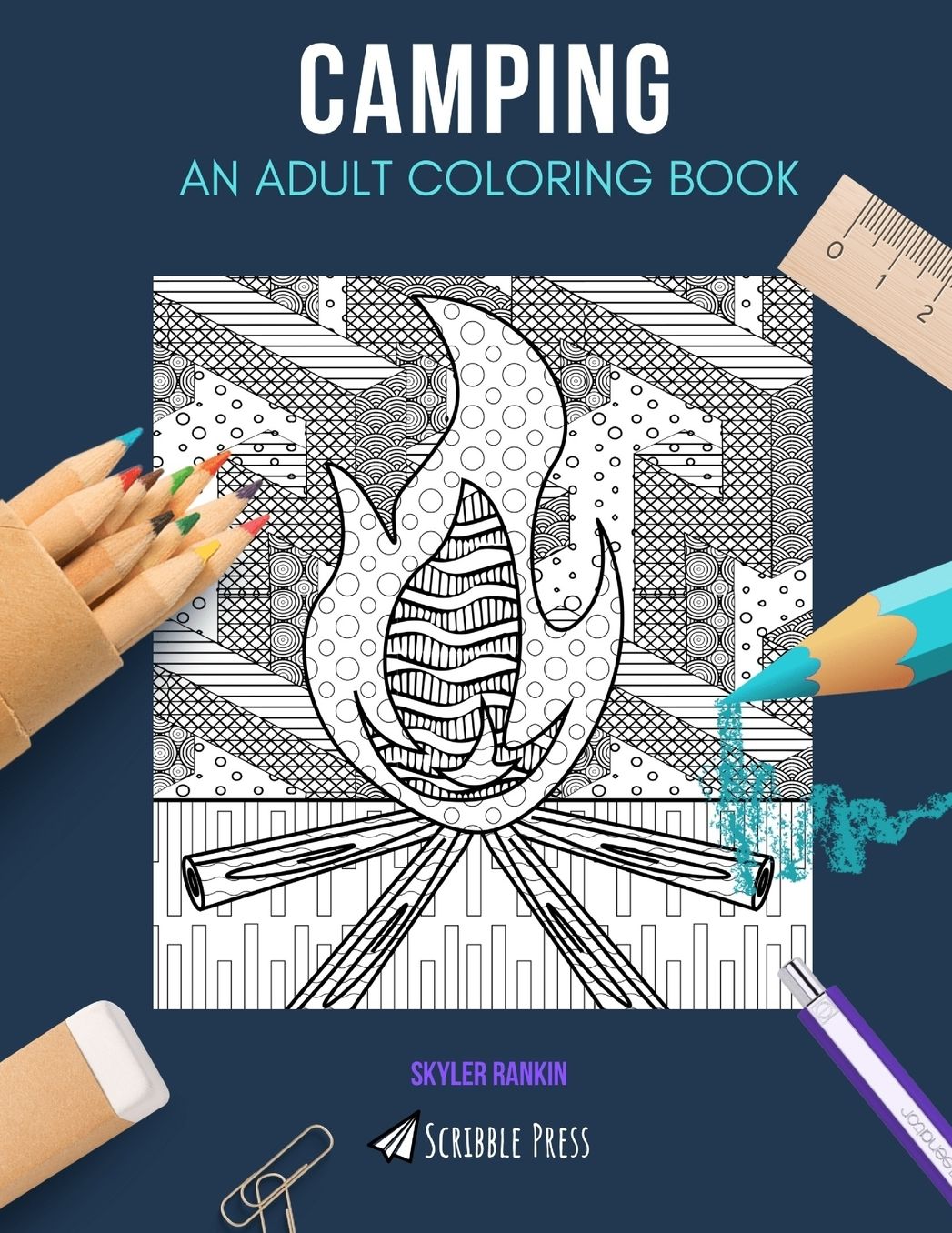 Camping: AN ADULT COLORING BOOK: A Camping Coloring Book For Adults