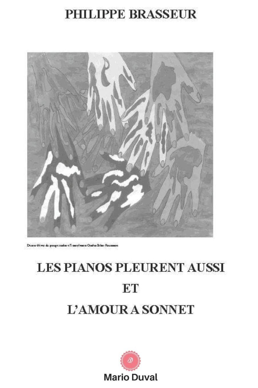 Les pianos pleurent aussi et L'amour ï¿½ sonnet