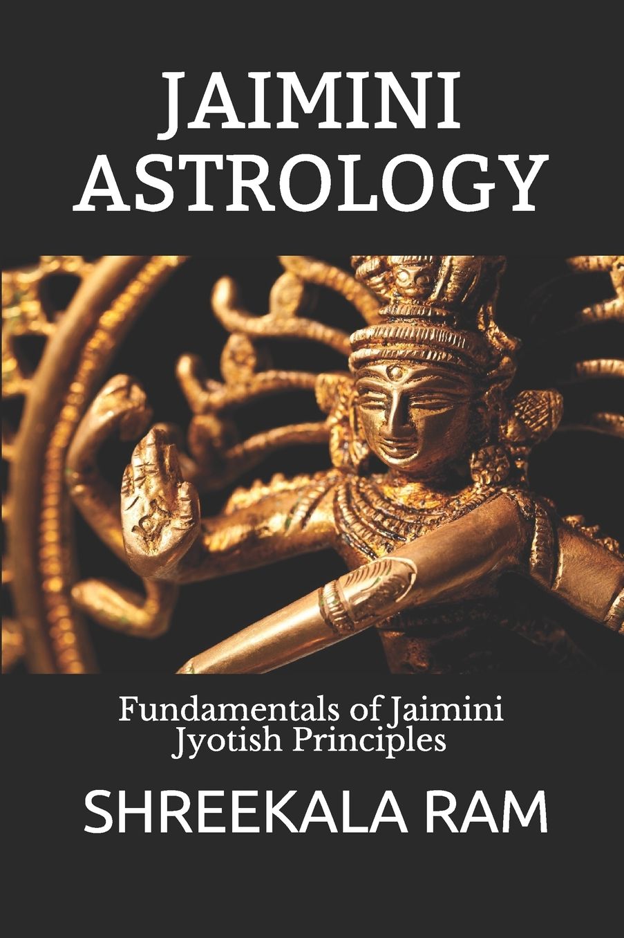 Jaimini Astrology: Fundamentals of Jaimini Jyotish Principles