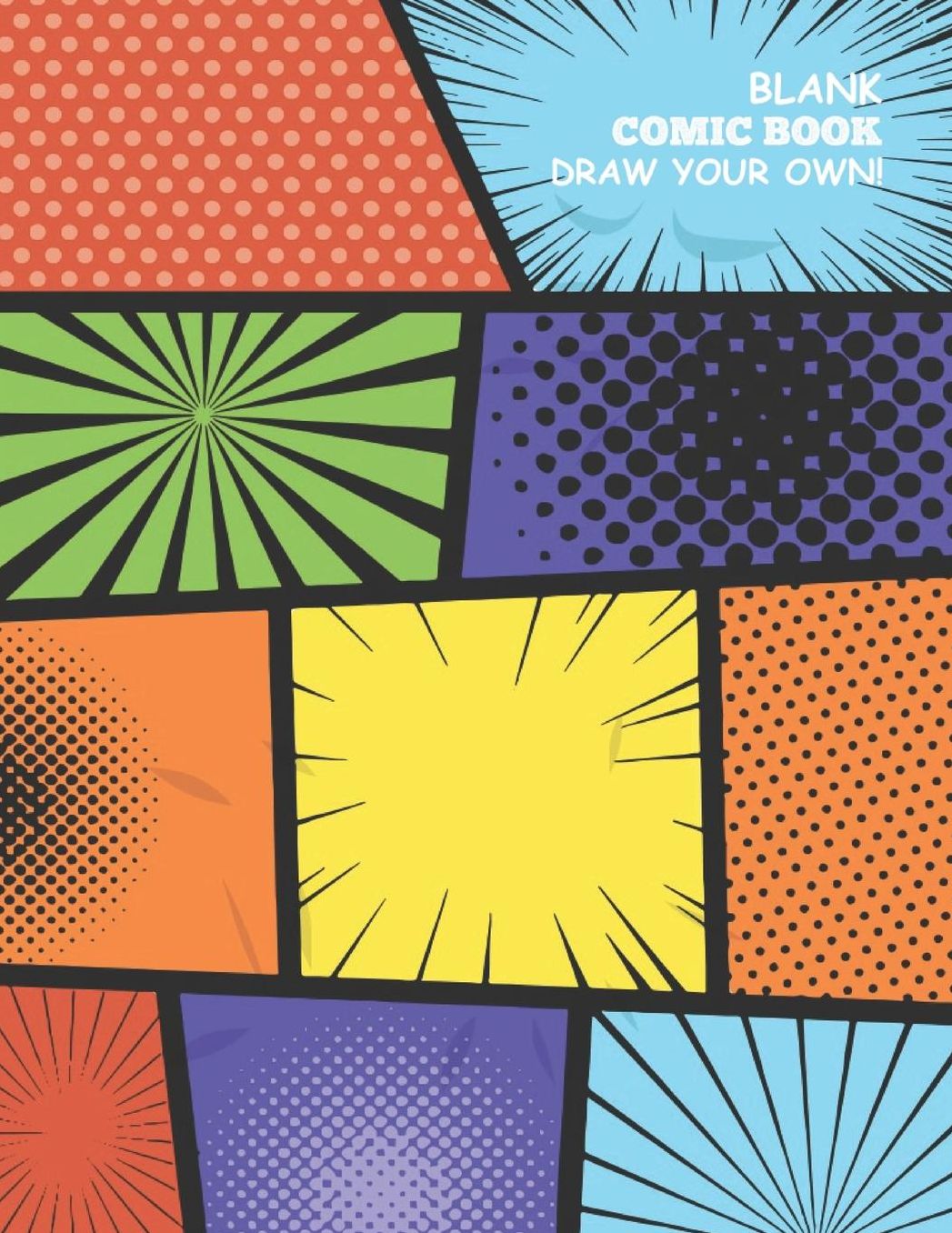 Blank Comic Book - Draw Your Own Comics: Draw and Create Your Own Comic Book: 8.5 x 11 with 120 Pages Journal Notebook comic panel for artists of all levels (Blank Comic Books)