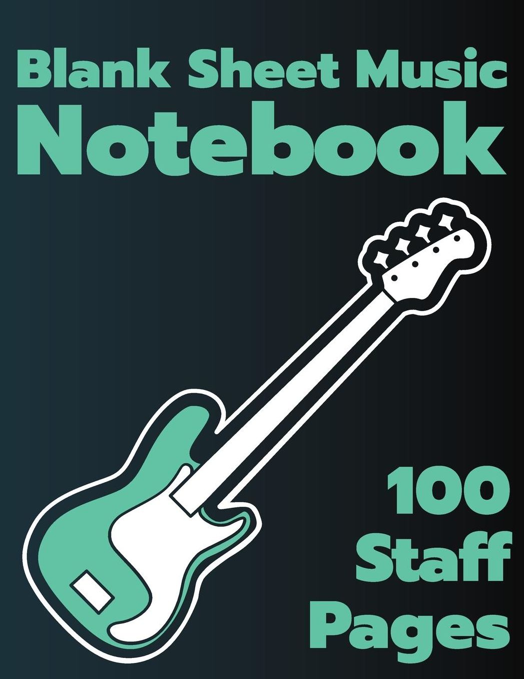 Blank Sheet Music Notebook 100 Staff Pages: Musicians Book - Green Bass