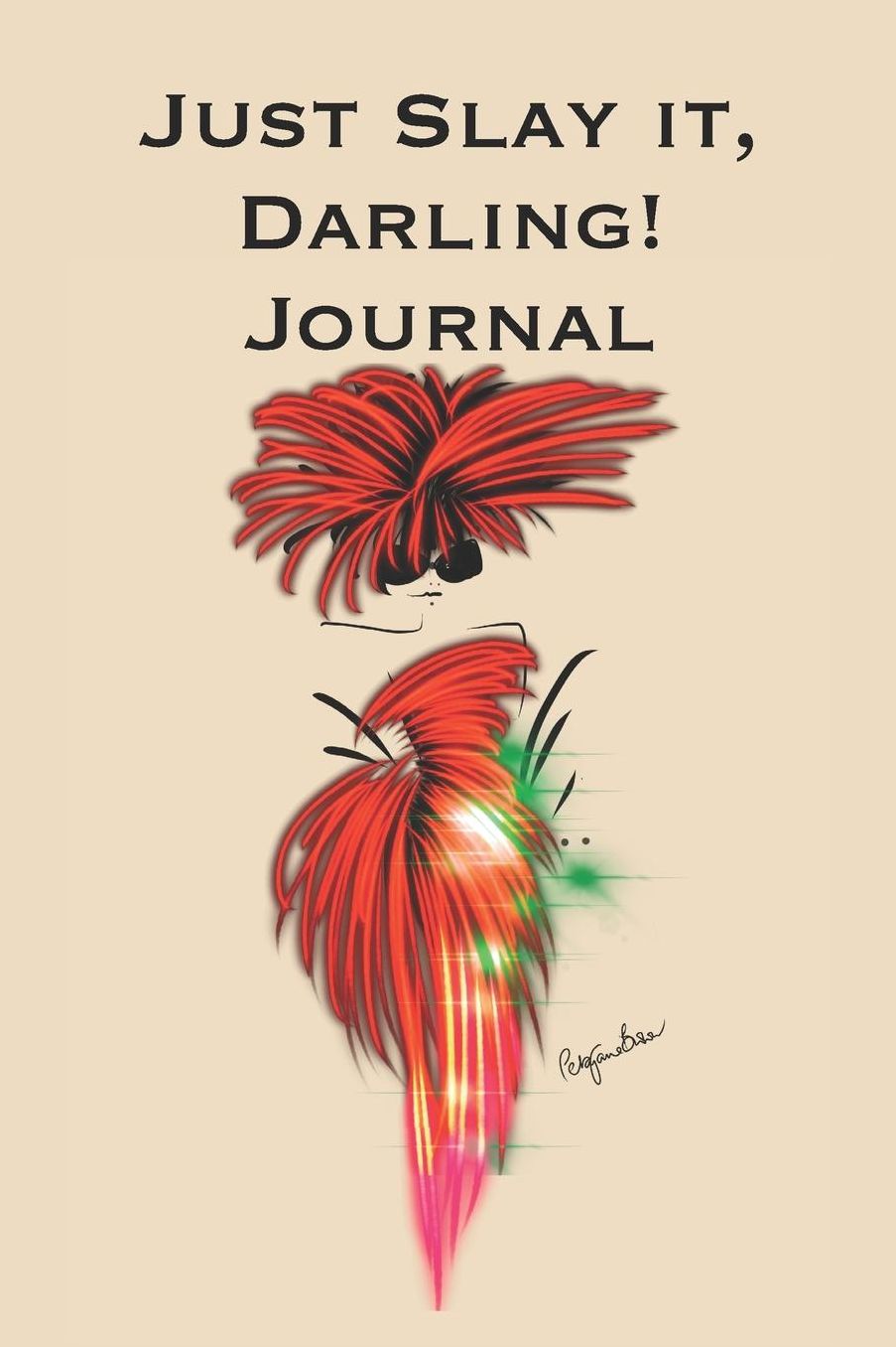 Just Slay It Darling! Journal: Stylishly illustrated little notebook for you to record all things trending that excite and inspire you.